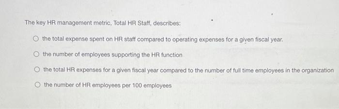 The key HR management metricTotal HR