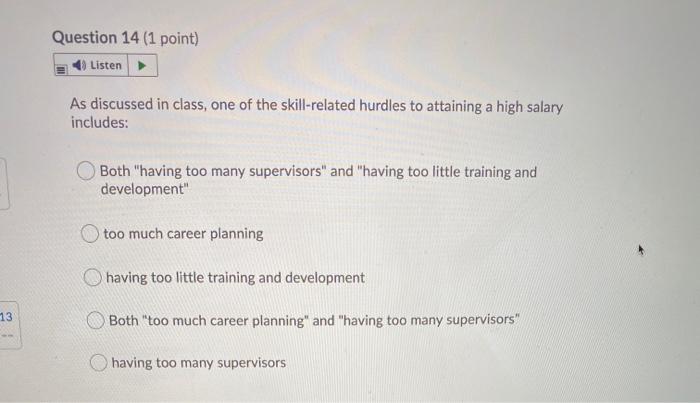 Question 14 (1 point) Listen As discussed in