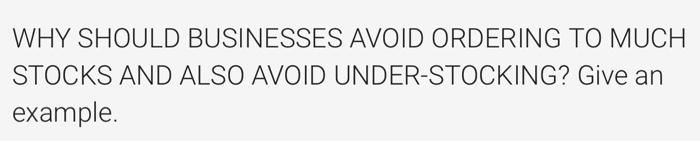 WHY SHOULD BUSINESSES AVOID ORDERING TO MUCH