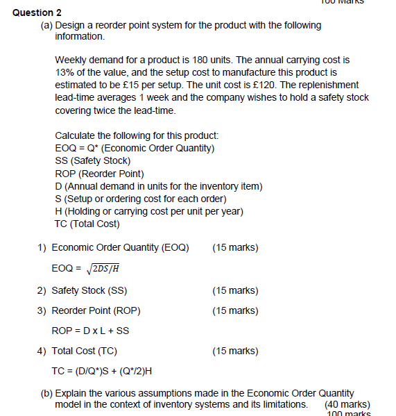 Question 2 (a) Design a reorder point system for