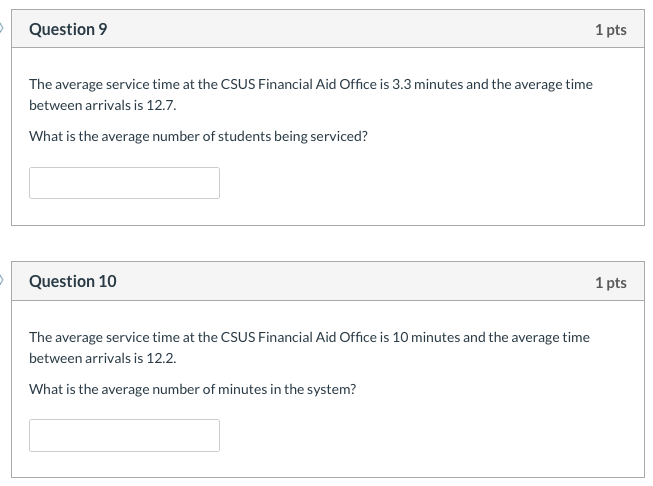 Question 9 1 pts The average service time at the