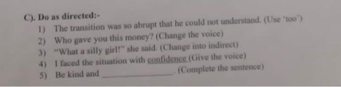 C). Do as directed:- 1) The transition was so