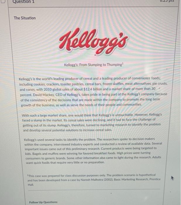 Question 1 The Situation Kellogg's Kellogg's: