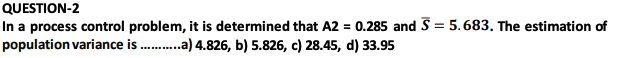 QUESTION-2 In a process control problem, it is
