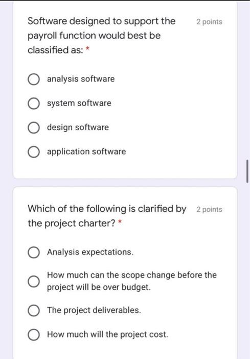 2 points A software program must be changed to