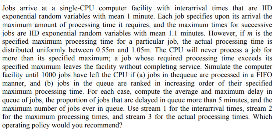 Jobs arrive at a single-CPU computer facility