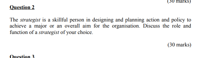 (30 marks) Question 2 The strategist is a