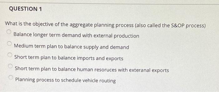 QUESTION 1 What is the objective of the aggregate