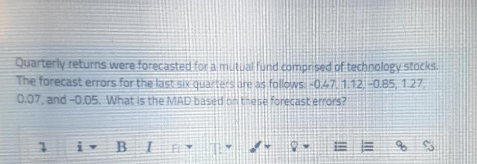 Quarterly returns were forecasted for a mutual