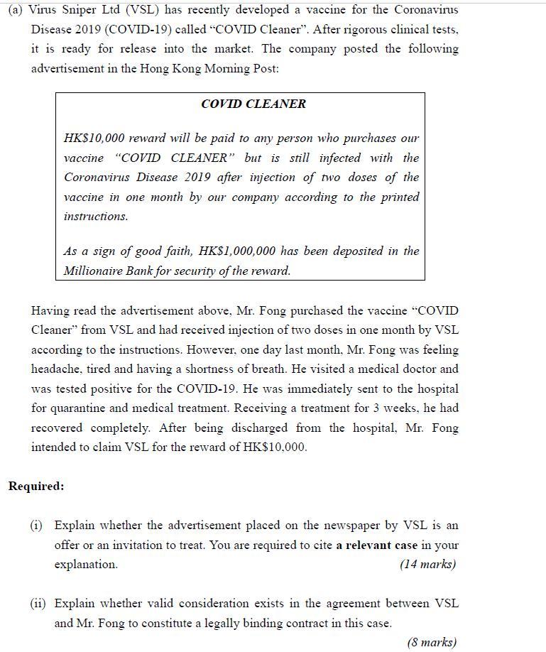 (a) Virus Sniper Ltd (VSL) has recently developed