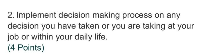 2. Implement decision making process on any