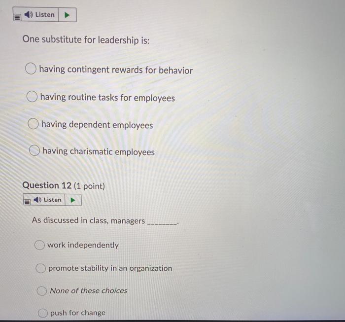 Listen One substitute for leadership is: having