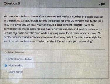 Question 8 2 pts You are about to head home after