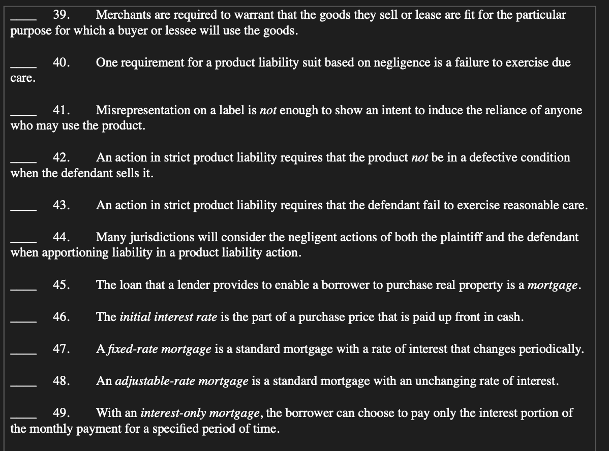 I need help with T/F 39. Merchants are required