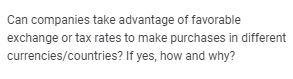 Can companies take advantage of favorable