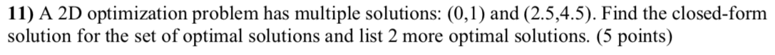 11) A 2D optimization problem has multiple