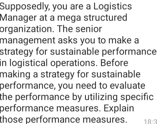 Supposedly, you are a Logistics Manager at a mega