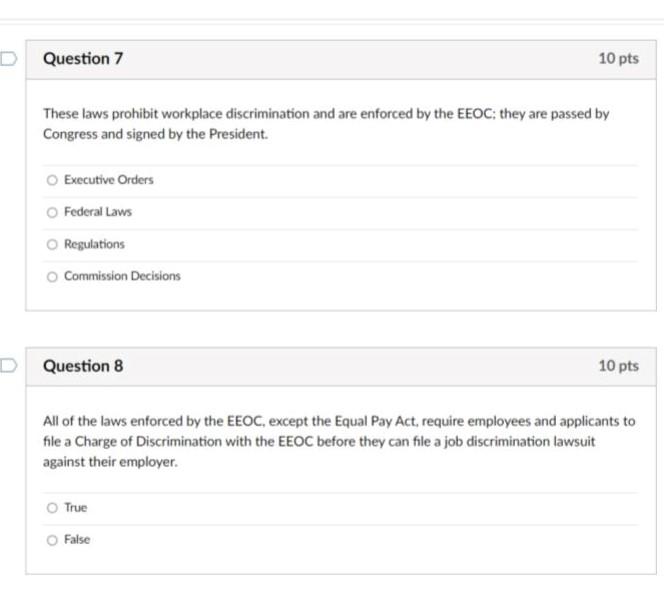 D Question 7 10 pts These laws prohibit workplace