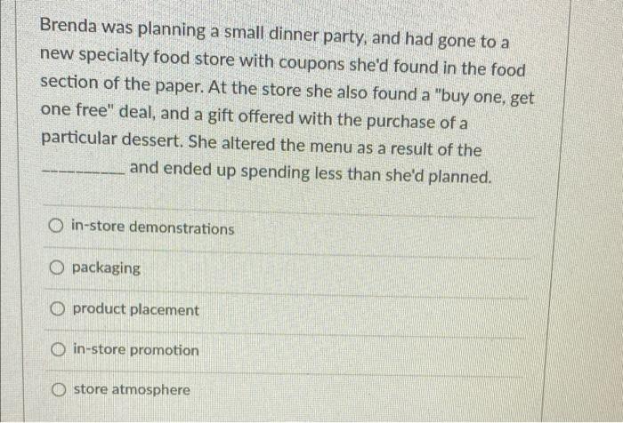 Brenda was planning a small dinner party, and had