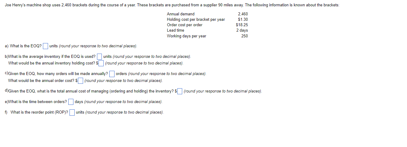 Joe Henry's machine shop uses 2,460 brackets