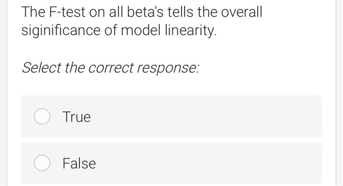 The F-test on all beta's tells the overall