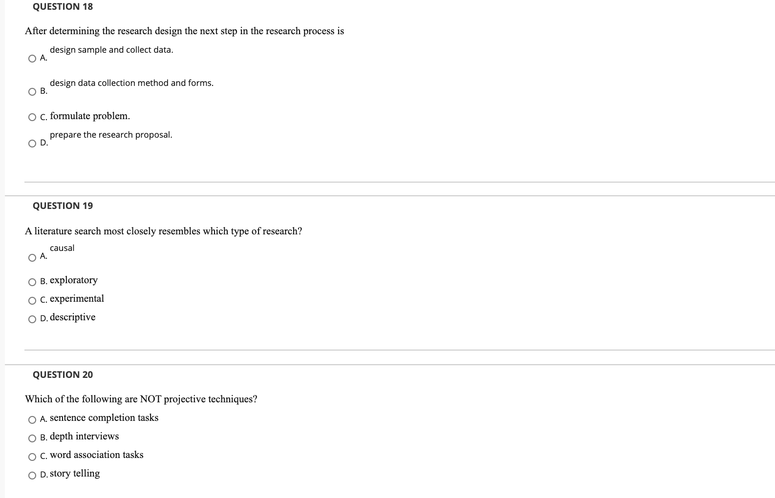 QUESTION 18 After determining the research design