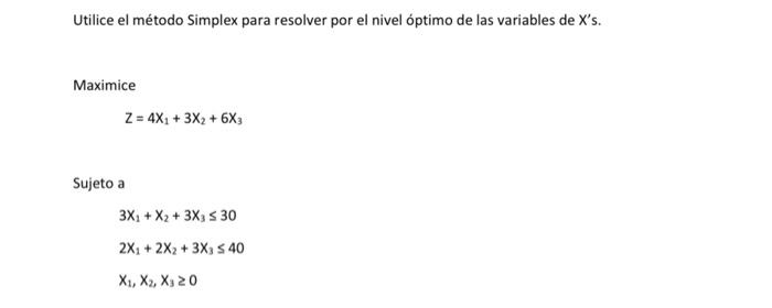 Utilice el mtodo Simplex para resolver por el