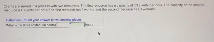 Clients are served in a process with two