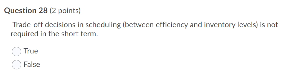 Question 28 (2 points) Trade-off decisions in