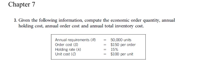 Chapter 7 3. Given the following information,