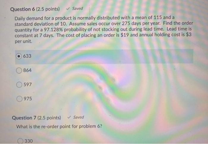 Question 6 (2.5 points) Saved Daily demand for a