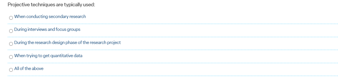 True/False Projective techniques are typically