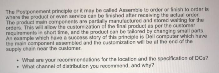 The Postponement principle or it may be called