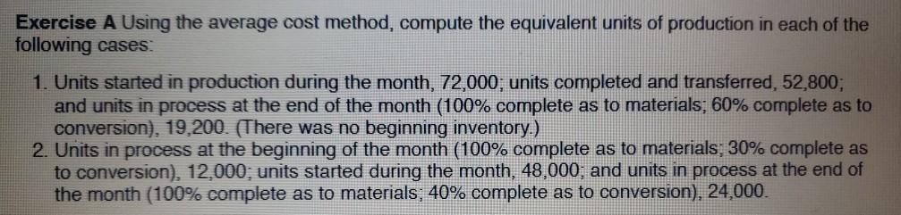 Exercise A Using the average cost method, compute