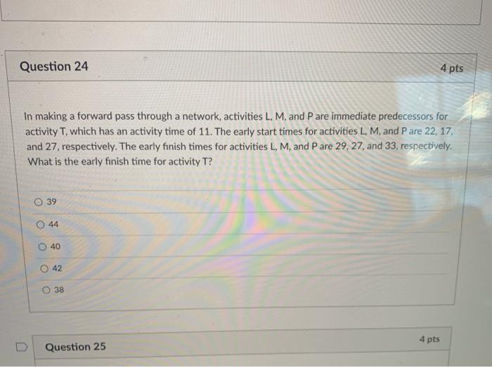 Question 24 4 pts In making a forward pass