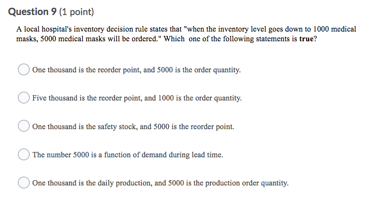 Question 9 (1 point) A local hospital's inventory