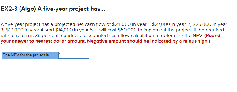 EX2-3 (Algo) A five-year project has... A