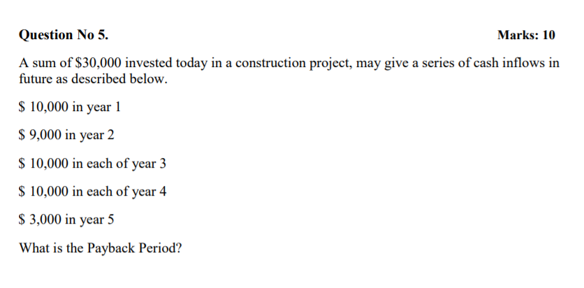 Question No 5. Marks: 10 A sum of $30,000