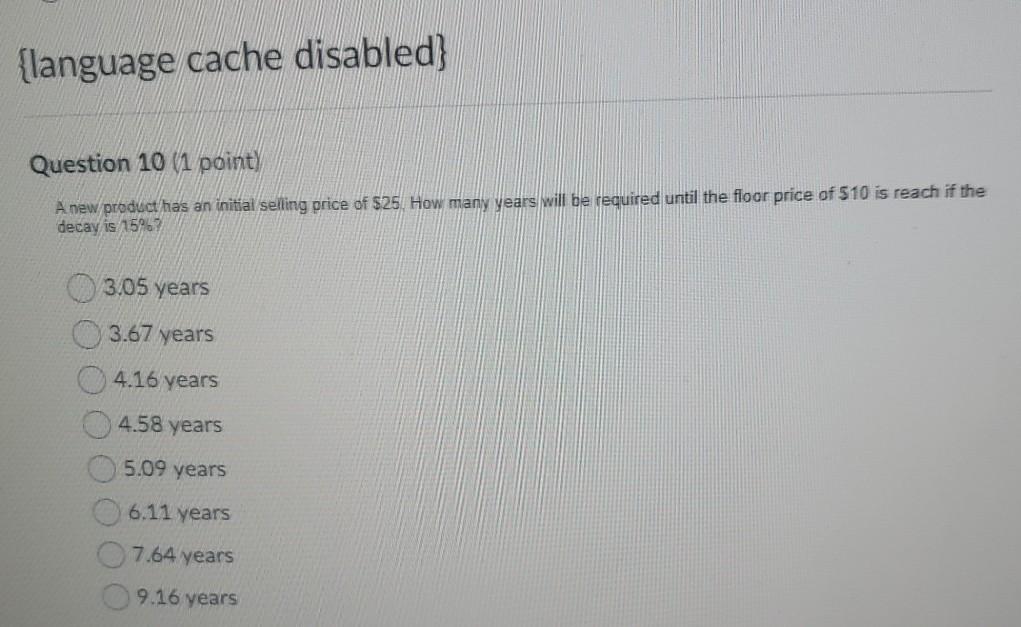 {language cache disabled} Question 10 (1 point) A