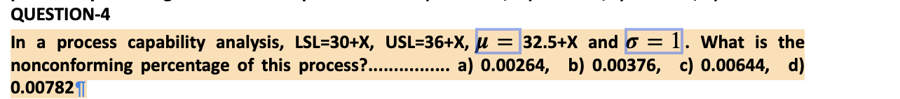 QUESTION-4 In a process capability analysis,