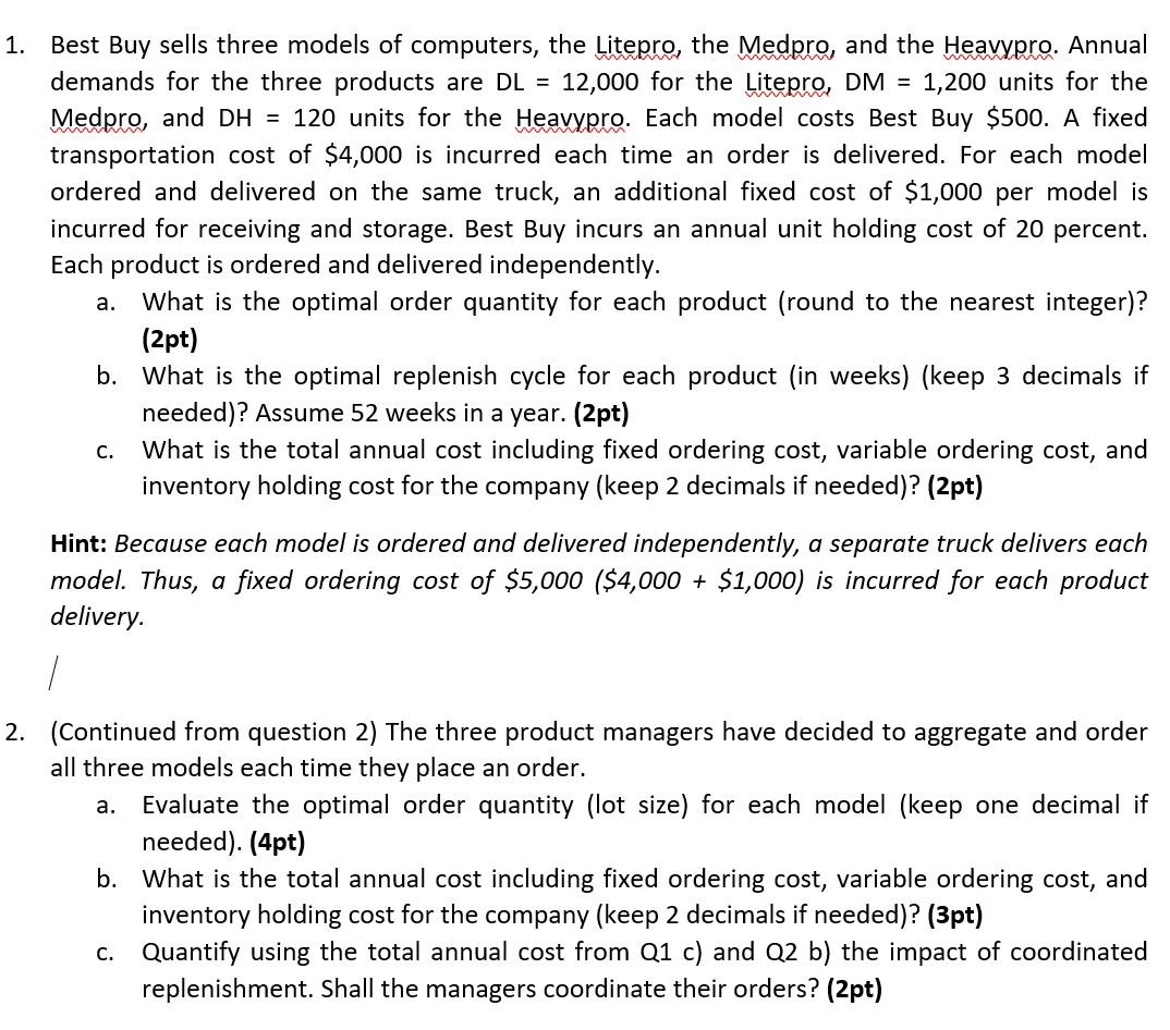 Question 2 1. Best Buy sells three models of