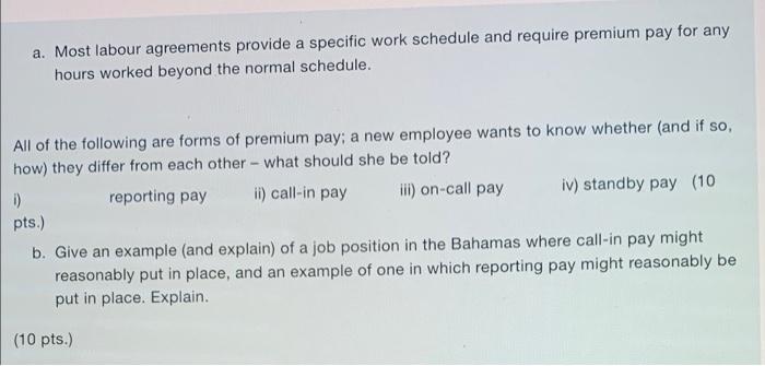 a. Most labour agreements provide a specific work