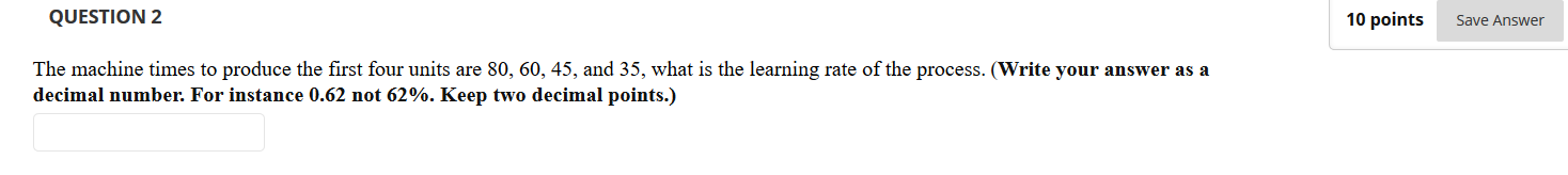 QUESTION 2 10 points Save Answer The machine