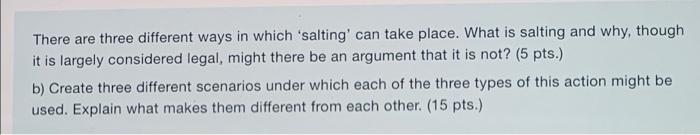 There are three different ways in which 'salting'