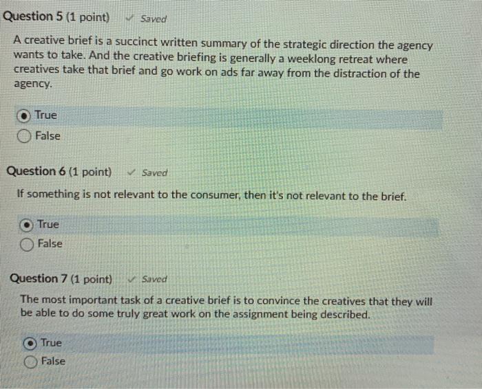Question 5 (1 point) Saved A creative brief is a
