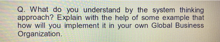 Q. What do you understand by the system thinking