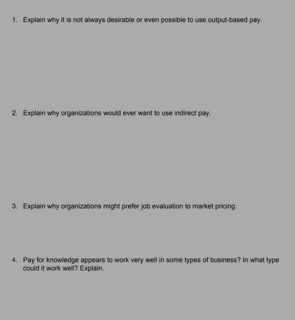 1. Explain why it is not always desirable or even