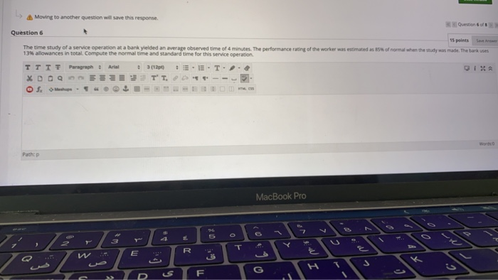 15 points Moving to another question will save