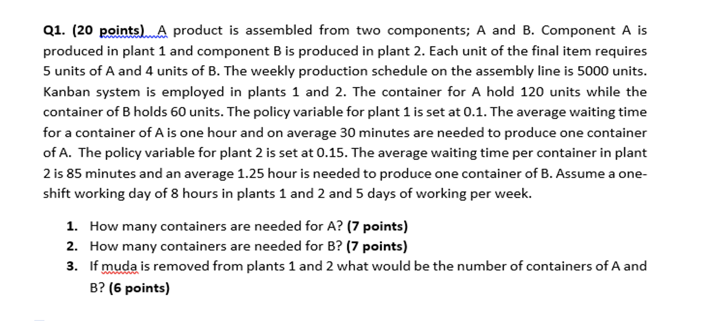 Q1. (20 points. A product is assembled from two