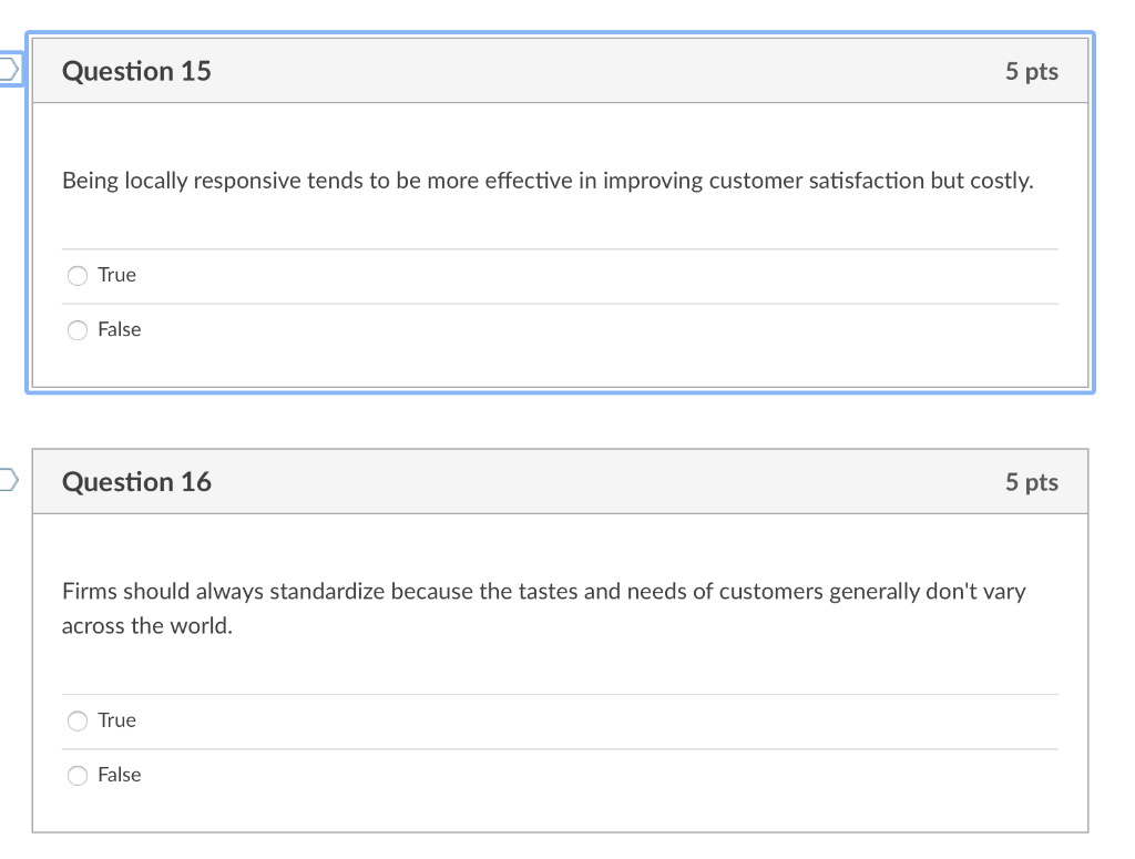 Question 15 5 pts Being locally responsive tends